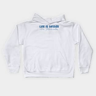 Life is Better in Florida Kids Hoodie